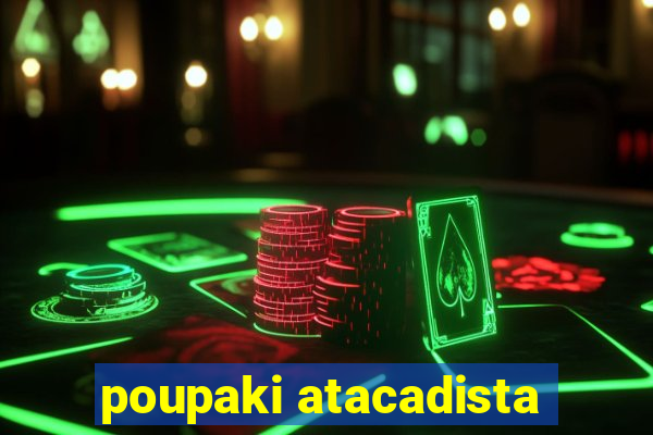 poupaki atacadista